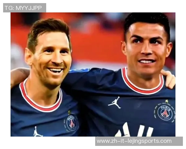 以梅西、C罗和内马尔为核心的三大球星携手打造全球足球新格局 以梅西、C罗和内马尔为核心的三大球星携手打造全球足球新格局